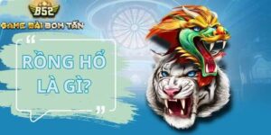 Giới thiệu về game rồng hổ là gì?tại cổng game B52