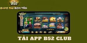Hướng dẫn chi tiết cách tải app B52club trên các hệ điều hành